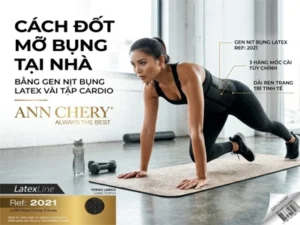 Cách đốt mỡ bụng tại nhà hiệu quả với gen nịt bụng latex Ann Chery và bài tập cardio giúp giảm mỡ thừa, siết eo và tăng độ săn chắc cơ thể.